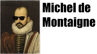 FILOSOFÍA  MICHEL DE MONTAIGNE [upl. by Edelstein]