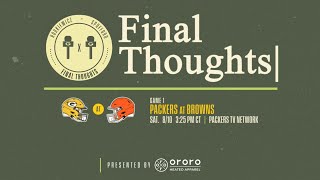 Final Thoughts Packers at Browns [upl. by Adnuahsal]