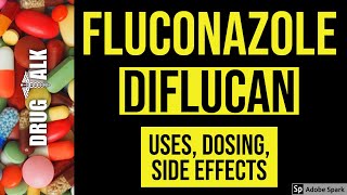 Fluconazole Diflucan  Uses Dosing Side Effects [upl. by Ahmad8]