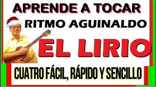 Cómo tocar Ritmo AGUINALDO EL LIRIO en el Cuatro Venezolano FÁCIL RÁPIDO Y SENCILLO [upl. by Euqilegna]