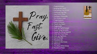 PRAY FAST GIVE  Songs for the Lenten Season [upl. by Lletnom]