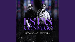 Estas Conmigo feat Lizzy Parra [upl. by Llerehc]