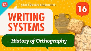 Writing Systems Crash Course Linguistics 16 [upl. by Rosse]