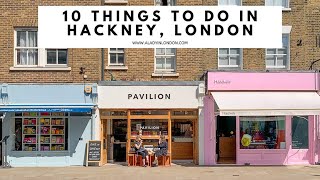 10 THINGS TO DO IN HACKNEY LONDON  London Fields  Columbia Road Flower Market  Hackney Cafes [upl. by Brosine]