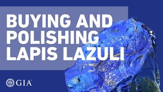 Buying and Polishing Lapis Lazuli From Afghanistan by GIA [upl. by Tarah826]