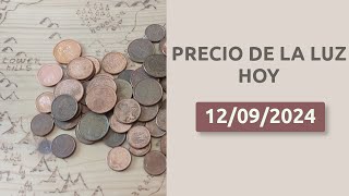 💰📈 Precio de la luz HOY 12092024 hora a hora en la Península Baleares y Canarias [upl. by Rhody]