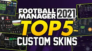 FOOTBALL MANAGER 2021 Top 5 Best FM21 Skins [upl. by Cardie]