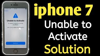 iphone 7 Unable To Activate Solution  How To Fix Unable to Activate iPhone 7 [upl. by Htilil]