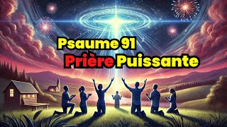 Prière Puissante pour la Protection et lOrientation  Psaume 91 [upl. by Lsiel]