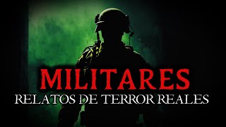 MARATÓN 5 Historias de Terror REALES de MILITARES Recopilación VOL12  Relatos de Horror [upl. by Igiul65]