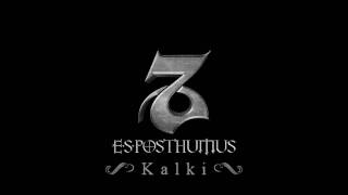 ES Posthumus  Kalki [upl. by Lacee]