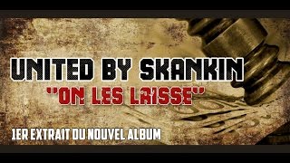 UNITED BY SKANKIN  On les laisse clip officiel [upl. by Englebert486]