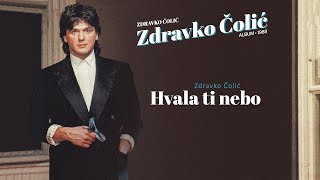 Zdravko Colic  Hvala ti nebo  Audio 1988 [upl. by Orva247]