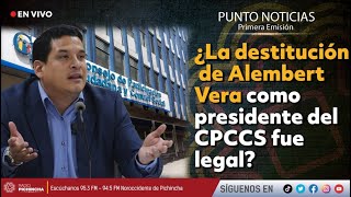 🔴 EnVIVO  ¿La destitución de Alembert Vera como presidente del CPCCS fue legal [upl. by Vanthe]