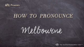 How to Pronounce Melbourne Real Life Examples [upl. by Eustis]