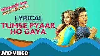 quotTumse Pyar Ho Gayaquot Lyric Video Shaadi Ke Side Effects  Pritam  Farhan Akhtar Vidya Balan [upl. by Younglove796]