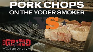 Pork Chops On The Yoder Smoker  The Grind Waterfowl [upl. by Abercromby]