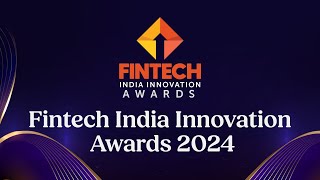 Fintech India Innovation Awards  2024 [upl. by Airdnaxela539]