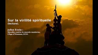 Sur la virilité spirituellelectureJulius EvolaRévolte contre le monde moderne1934 [upl. by Steward]