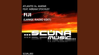 Fiji Lange Radio Edit Atlantis vs Avatar feat Miriam Stockley [upl. by Arrak]