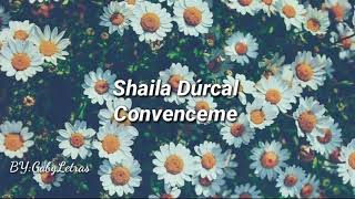 Shaila Dúrcal  Convenceme  Letra en Español [upl. by Sldney492]