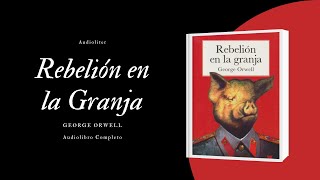 Rebelión en la Granja ‐ George Orwell Audiolibro Completo Voz Humana  Audioteatro [upl. by Morey]