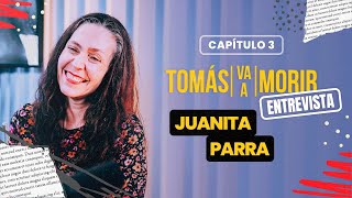 Juanita Parra  Entrevista  Tomas Va a Morir [upl. by Bibeau366]