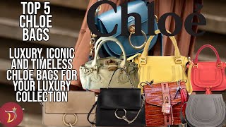 5 Best CHLOE BAGS Worth The Investment Best Sellers For Your Luxury Bag Collection [upl. by Eyllom388]