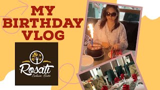 My Birthday Vlog  Celebrated at Rosati Exclusive Bistro  Afsheen Jahangir [upl. by Ahsemed923]