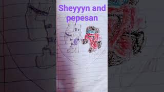 Sheyyyn and Pepesan [upl. by Maxma861]