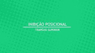 INIBIÇÃO POSICIONAL  TRAPÉZIO SUPERIOR [upl. by Mloclam]