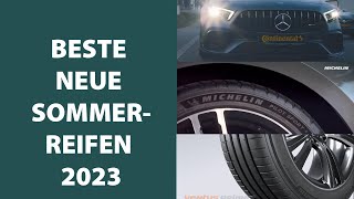 Neue Sommerreifen für 2023 die sich lohnen [upl. by Bancroft130]