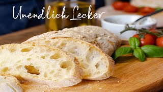 Ciabatta Brot Rezept  ohne kneten  Unendlich lecker [upl. by Nevins]