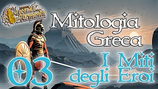 Mitologia Greca 03  Audiolibro I miti degli eroi parte 2 [upl. by Styles69]