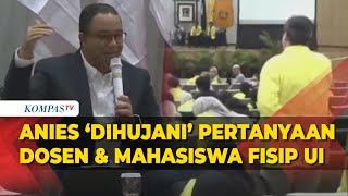 FULL Kala Anies Baswedan ‘Dihujani’ Pertanyaan dari Mahasiswa hingga Dosen FISIP UI [upl. by Euqenimod322]