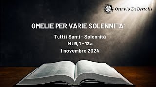 Omelie per varie solennità Tutti i Santi 1 novembre 24 [upl. by Nnayelsel455]