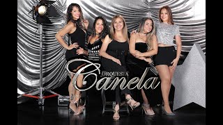 ORQUESTA CANELA  CANELA CUMBIAS [upl. by Saraann868]