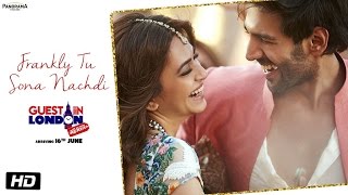 Frankly Tu Sona Nachdi Song  Guest iin London  Kartik Aaryan amp Kriti Kharbanda  Raghav Sachar [upl. by Florida]