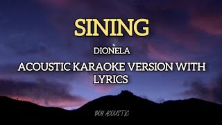 Sining by Dionela  Lower key acoustic karaoke version with lyrics ♪ [upl. by Ryon]