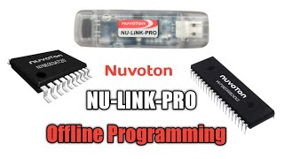 Nuvoton NuLinkPro Offline Programming  Offline Programming from SPI Flash NuLinkPro [upl. by Gaylor]