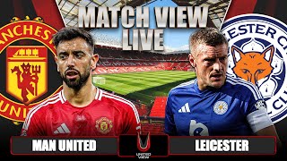 MANCHESTER UNITED 30 LEICESTER LIVE  MATCH VIEW [upl. by Erdnaed]