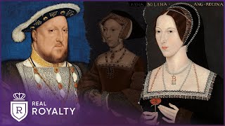 Lust To Loathing Henry VIII amp Anne Boleyns Turbulent Love Life  Henry amp Anne  Real Royalty [upl. by Hersch]