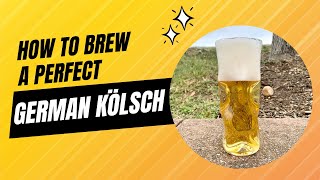 How To Brew a Clean Crisp Kölsch [upl. by Htepsle399]