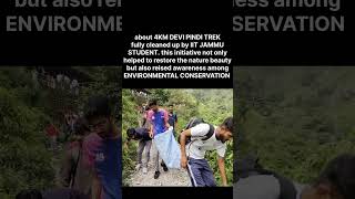 About 4km devi Pindi trek fully cleaned by IIT jammu students [upl. by Ellocin]