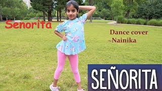 Señorita  Shawn Mendes Camila Cabello  Dance cover  Nainika [upl. by Acinehs223]