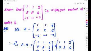 show that a matrix 3×3 is nilpotent matrix of order 3 [upl. by Yralih]