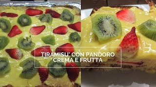 TIRAMISU CON PANDORO CREMA E FRUTTA [upl. by Bently]