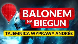 BALONEM na BIEGUN ◀🌎 DRAMAT na SPITSBERGENIE  Co naprawdę się wydarzyło [upl. by Jerrold859]