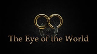 quotThe Eye of the Worldquot  The Wheel of Time Original Composition [upl. by Rellim445]