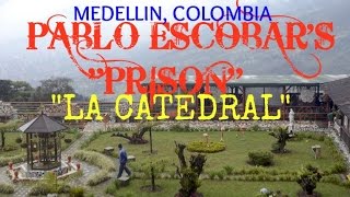 TOUR OF PABLO ESCOBARS PRISON  LA CATEDRAL MEDELLIN COLOMBIA [upl. by Idnor]